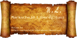 Markschejd Liberátusz névjegykártya